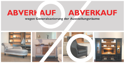 Abverkauf wegen Umbau Sommer 2018 Abverkauf wegen Umbau Sommer 2018